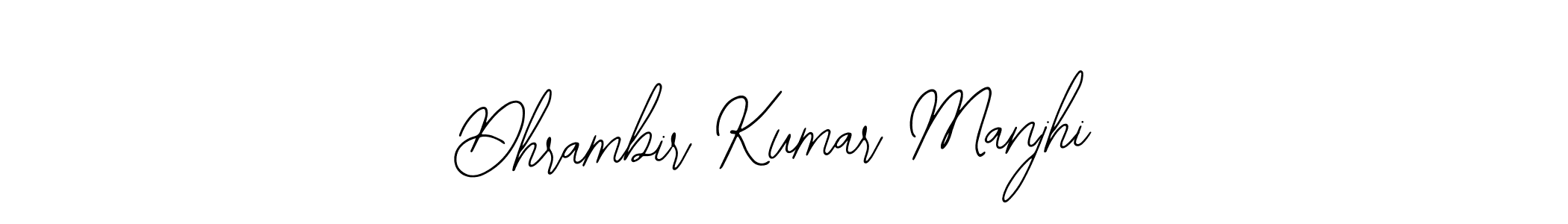 Design your own signature with our free online signature maker. With this signature software, you can create a handwritten (Bearetta-2O07w) signature for name Dhrambir Kumar Manjhi. Dhrambir Kumar Manjhi signature style 12 images and pictures png