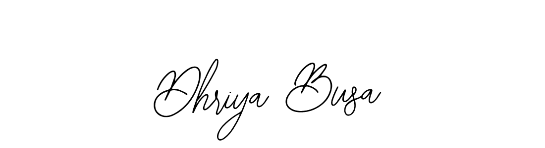 Also we have Dhriya Busa name is the best signature style. Create professional handwritten signature collection using Bearetta-2O07w autograph style. Dhriya Busa signature style 12 images and pictures png
