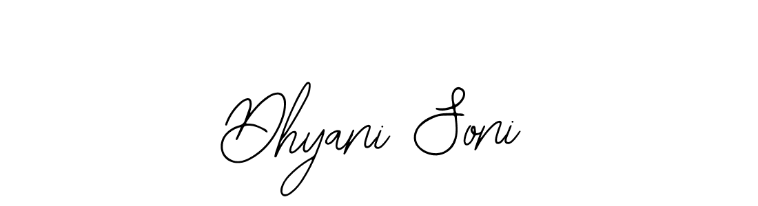 You should practise on your own different ways (Bearetta-2O07w) to write your name (Dhyani Soni) in signature. don't let someone else do it for you. Dhyani Soni signature style 12 images and pictures png