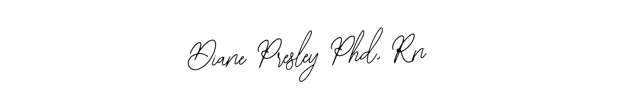 How to make Diane Presley Phd, Rn signature? Bearetta-2O07w is a professional autograph style. Create handwritten signature for Diane Presley Phd, Rn name. Diane Presley Phd, Rn signature style 12 images and pictures png