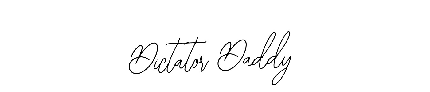 Dictator Daddy stylish signature style. Best Handwritten Sign (Bearetta-2O07w) for my name. Handwritten Signature Collection Ideas for my name Dictator Daddy. Dictator Daddy signature style 12 images and pictures png