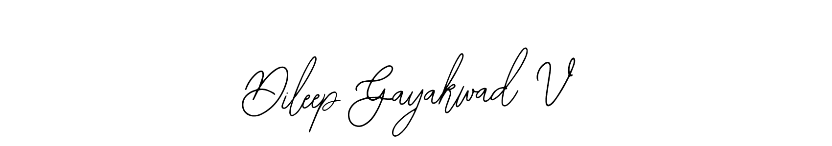 How to make Dileep Gayakwad V signature? Bearetta-2O07w is a professional autograph style. Create handwritten signature for Dileep Gayakwad V name. Dileep Gayakwad V signature style 12 images and pictures png