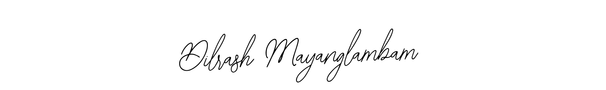 How to make Dilrash Mayanglambam name signature. Use Bearetta-2O07w style for creating short signs online. This is the latest handwritten sign. Dilrash Mayanglambam signature style 12 images and pictures png