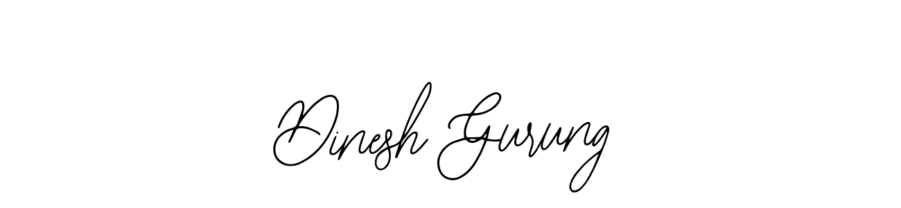 How to make Dinesh Gurung signature? Bearetta-2O07w is a professional autograph style. Create handwritten signature for Dinesh Gurung name. Dinesh Gurung signature style 12 images and pictures png