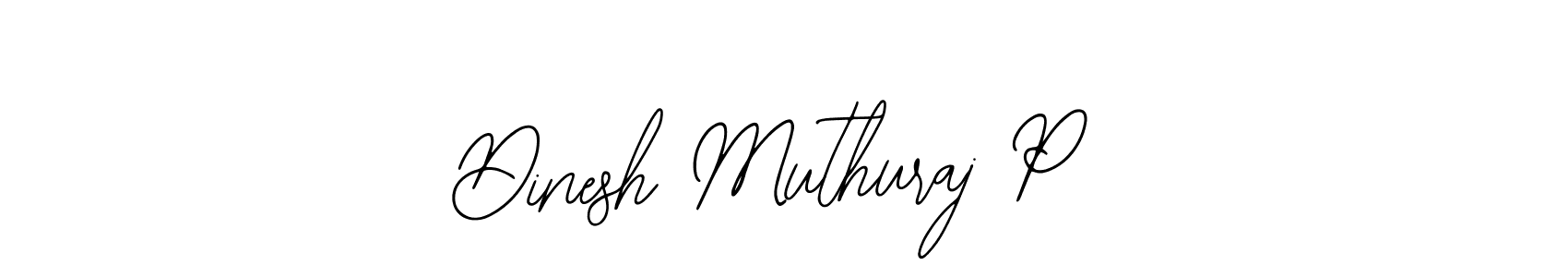 It looks lik you need a new signature style for name Dinesh Muthuraj P. Design unique handwritten (Bearetta-2O07w) signature with our free signature maker in just a few clicks. Dinesh Muthuraj P signature style 12 images and pictures png