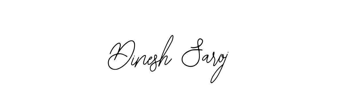 Similarly Bearetta-2O07w is the best handwritten signature design. Signature creator online .You can use it as an online autograph creator for name Dinesh Saroj. Dinesh Saroj signature style 12 images and pictures png