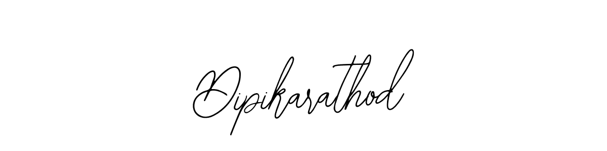 How to make Dipikarathod signature? Bearetta-2O07w is a professional autograph style. Create handwritten signature for Dipikarathod name. Dipikarathod signature style 12 images and pictures png