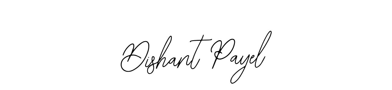You should practise on your own different ways (Bearetta-2O07w) to write your name (Dishant Payel) in signature. don't let someone else do it for you. Dishant Payel signature style 12 images and pictures png