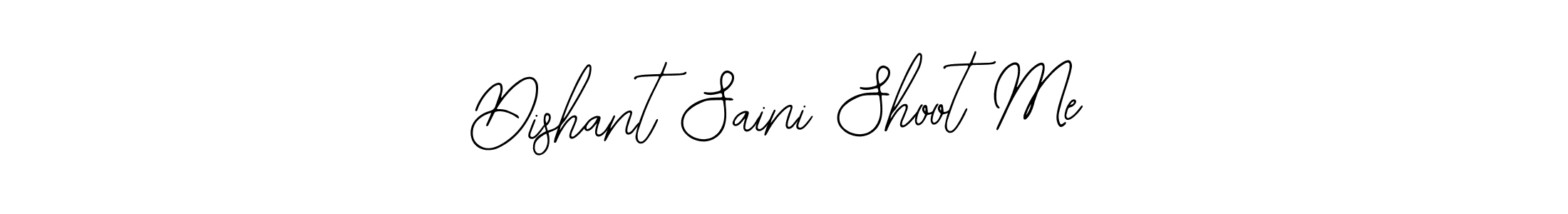 Also You can easily find your signature by using the search form. We will create Dishant Saini Shoot Me name handwritten signature images for you free of cost using Bearetta-2O07w sign style. Dishant Saini Shoot Me signature style 12 images and pictures png
