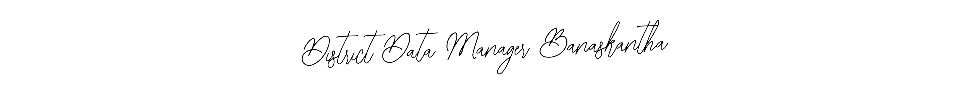 Use a signature maker to create a handwritten signature online. With this signature software, you can design (Bearetta-2O07w) your own signature for name District Data Manager Banaskantha. District Data Manager Banaskantha signature style 12 images and pictures png