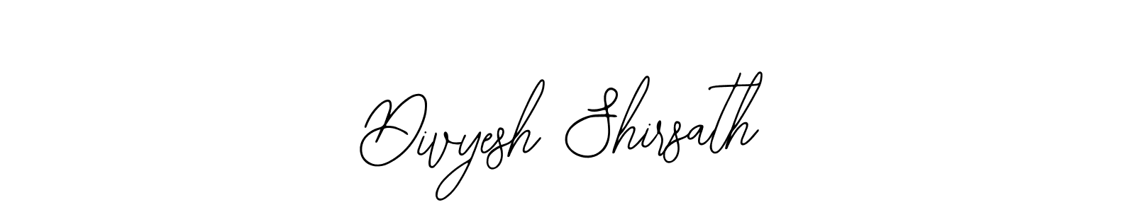 How to make Divyesh Shirsath signature? Bearetta-2O07w is a professional autograph style. Create handwritten signature for Divyesh Shirsath name. Divyesh Shirsath signature style 12 images and pictures png