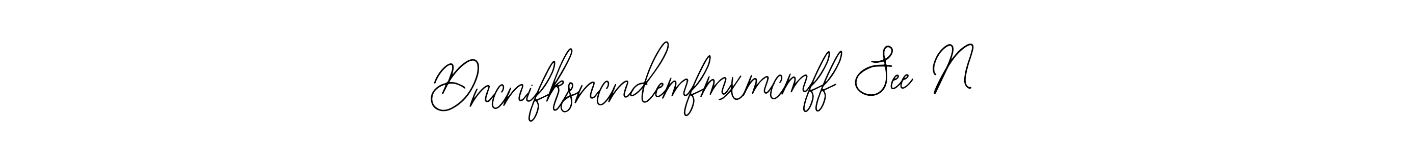 Make a beautiful signature design for name Dncnifksncndemfmxmcmff See N. With this signature (Bearetta-2O07w) style, you can create a handwritten signature for free. Dncnifksncndemfmxmcmff See N signature style 12 images and pictures png