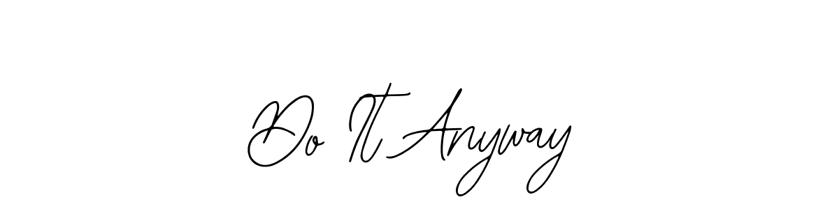 The best way (Bearetta-2O07w) to make a short signature is to pick only two or three words in your name. The name Do It Anyway include a total of six letters. For converting this name. Do It Anyway signature style 12 images and pictures png