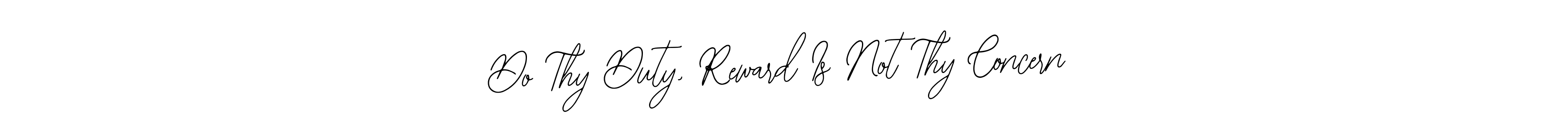 Create a beautiful signature design for name Do Thy Duty, Reward Is Not Thy Concern. With this signature (Bearetta-2O07w) fonts, you can make a handwritten signature for free. Do Thy Duty, Reward Is Not Thy Concern signature style 12 images and pictures png