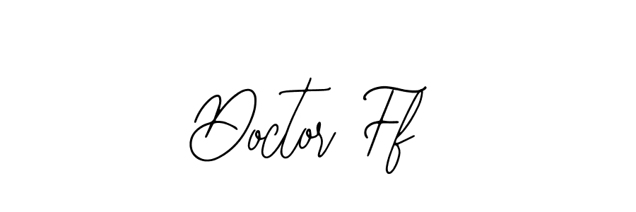 How to make Doctor Ff name signature. Use Bearetta-2O07w style for creating short signs online. This is the latest handwritten sign. Doctor Ff signature style 12 images and pictures png