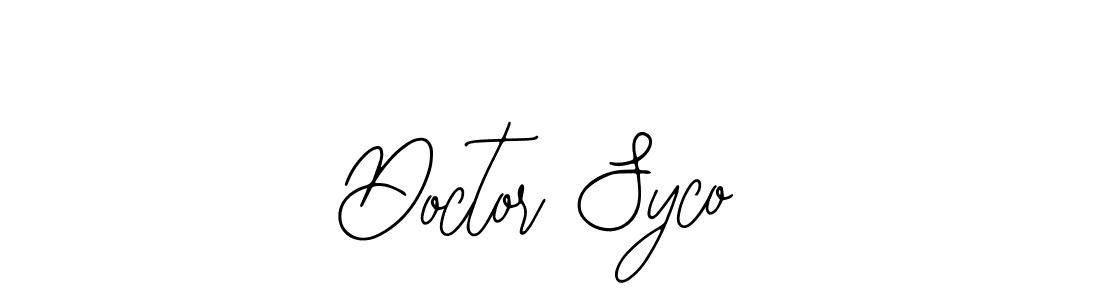 How to make Doctor Syco signature? Bearetta-2O07w is a professional autograph style. Create handwritten signature for Doctor Syco name. Doctor Syco signature style 12 images and pictures png