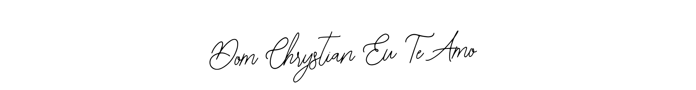 Design your own signature with our free online signature maker. With this signature software, you can create a handwritten (Bearetta-2O07w) signature for name Dom Chrystian Eu Te Amo. Dom Chrystian Eu Te Amo signature style 12 images and pictures png