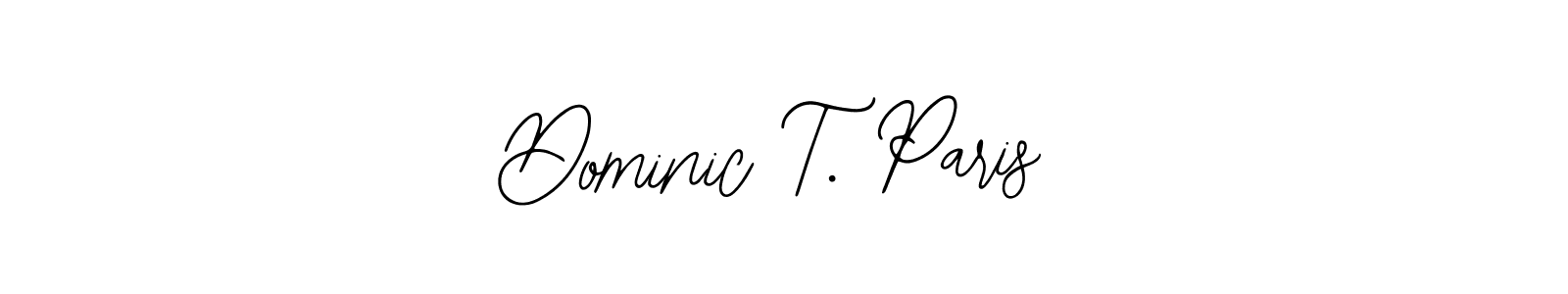 if you are searching for the best signature style for your name Dominic T. Paris. so please give up your signature search. here we have designed multiple signature styles  using Bearetta-2O07w. Dominic T. Paris signature style 12 images and pictures png