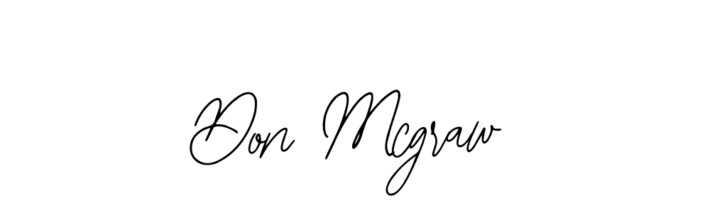 You should practise on your own different ways (Bearetta-2O07w) to write your name (Don Mcgraw) in signature. don't let someone else do it for you. Don Mcgraw signature style 12 images and pictures png