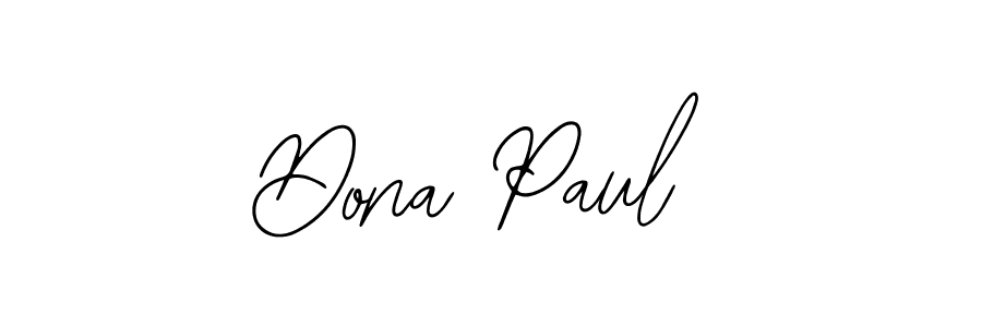 You should practise on your own different ways (Bearetta-2O07w) to write your name (Dona Paul) in signature. don't let someone else do it for you. Dona Paul signature style 12 images and pictures png