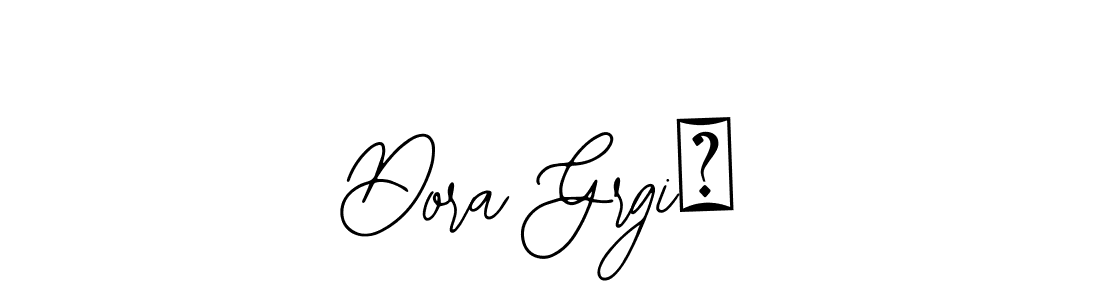 You should practise on your own different ways (Bearetta-2O07w) to write your name (Dora GrgiĆ) in signature. don't let someone else do it for you. Dora GrgiĆ signature style 12 images and pictures png