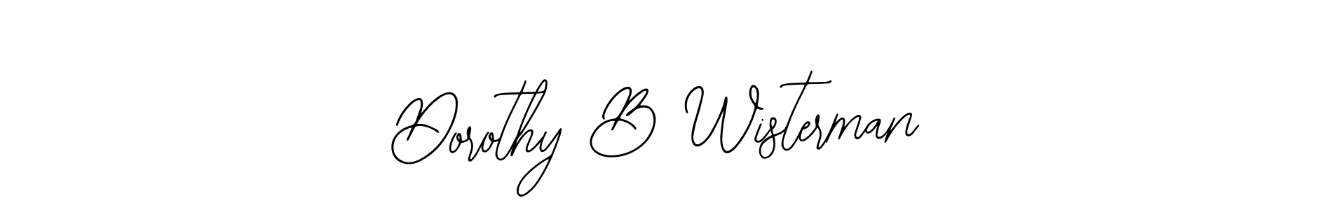 You should practise on your own different ways (Bearetta-2O07w) to write your name (Dorothy B Wisterman) in signature. don't let someone else do it for you. Dorothy B Wisterman signature style 12 images and pictures png