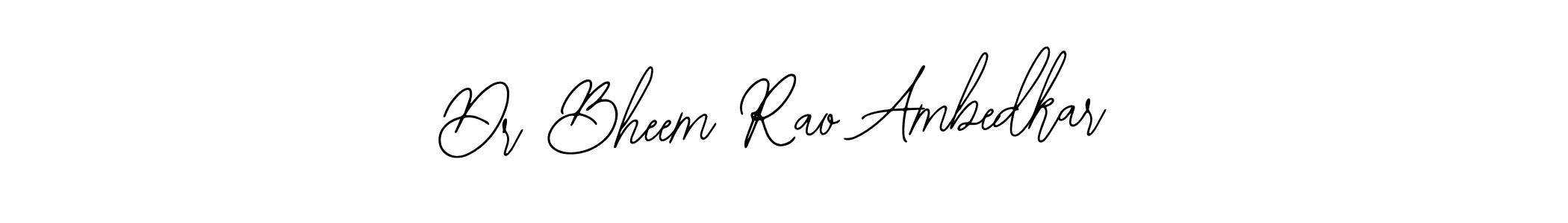 Design your own signature with our free online signature maker. With this signature software, you can create a handwritten (Bearetta-2O07w) signature for name Dr Bheem Rao Ambedkar. Dr Bheem Rao Ambedkar signature style 12 images and pictures png