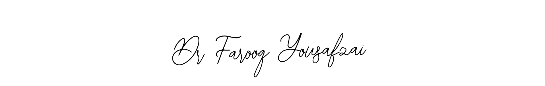 Use a signature maker to create a handwritten signature online. With this signature software, you can design (Bearetta-2O07w) your own signature for name Dr Farooq Yousafzai. Dr Farooq Yousafzai signature style 12 images and pictures png