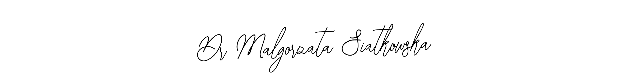 if you are searching for the best signature style for your name Dr Malgorzata Siatkowska. so please give up your signature search. here we have designed multiple signature styles  using Bearetta-2O07w. Dr Malgorzata Siatkowska signature style 12 images and pictures png