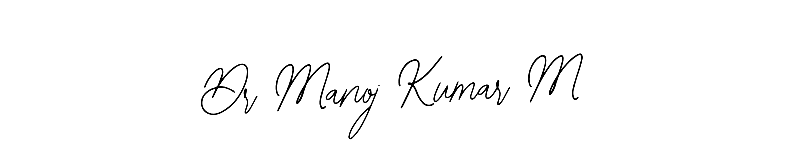 How to Draw Dr Manoj Kumar M signature style? Bearetta-2O07w is a latest design signature styles for name Dr Manoj Kumar M. Dr Manoj Kumar M signature style 12 images and pictures png