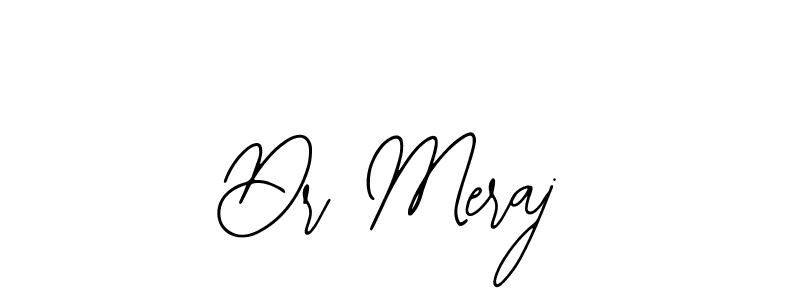 Make a short Dr Meraj signature style. Manage your documents anywhere anytime using Bearetta-2O07w. Create and add eSignatures, submit forms, share and send files easily. Dr Meraj signature style 12 images and pictures png