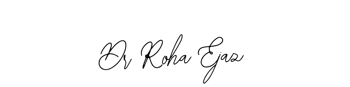 Best and Professional Signature Style for Dr Roha Ejaz. Bearetta-2O07w Best Signature Style Collection. Dr Roha Ejaz signature style 12 images and pictures png