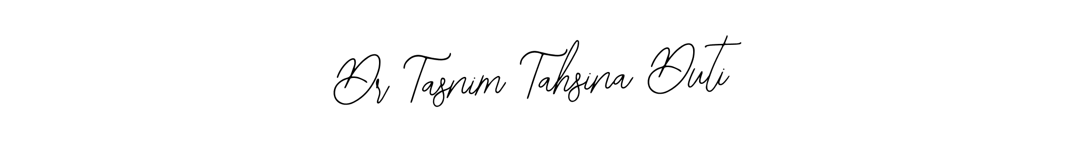 Dr Tasnim Tahsina Duti stylish signature style. Best Handwritten Sign (Bearetta-2O07w) for my name. Handwritten Signature Collection Ideas for my name Dr Tasnim Tahsina Duti. Dr Tasnim Tahsina Duti signature style 12 images and pictures png