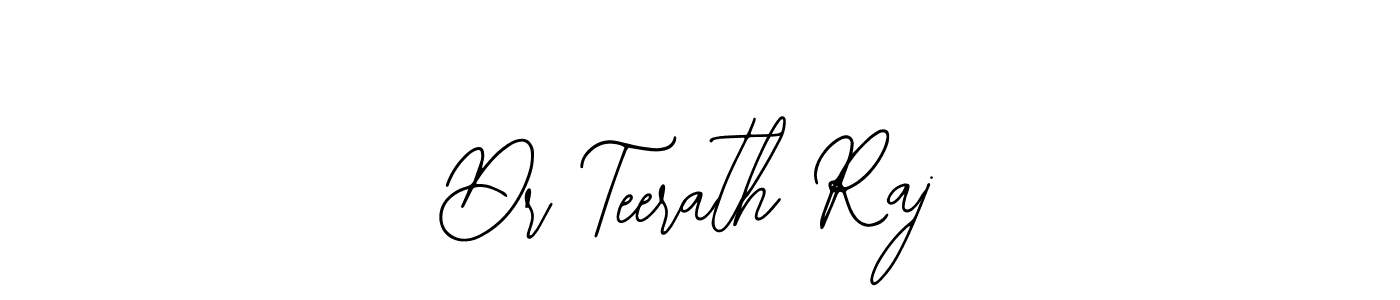 How to make Dr Teerath Raj name signature. Use Bearetta-2O07w style for creating short signs online. This is the latest handwritten sign. Dr Teerath Raj signature style 12 images and pictures png