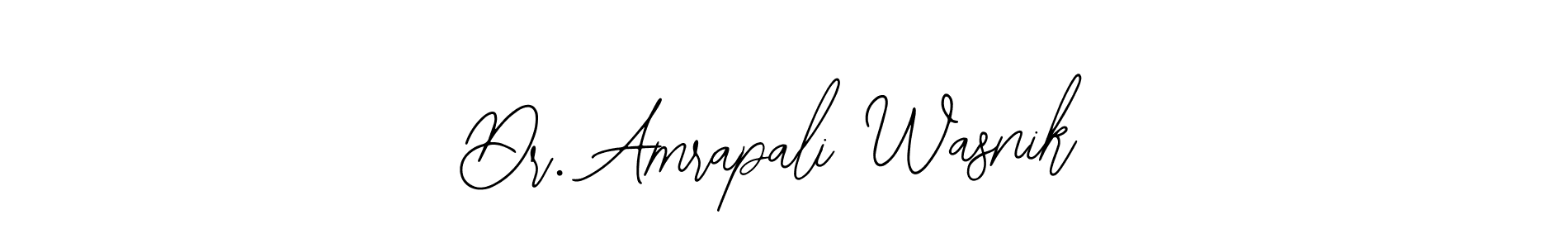 You should practise on your own different ways (Bearetta-2O07w) to write your name (Dr. Amrapali Wasnik) in signature. don't let someone else do it for you. Dr. Amrapali Wasnik signature style 12 images and pictures png