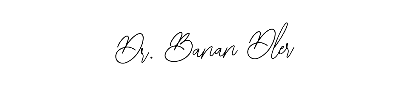 Make a short Dr. Banan Dler signature style. Manage your documents anywhere anytime using Bearetta-2O07w. Create and add eSignatures, submit forms, share and send files easily. Dr. Banan Dler signature style 12 images and pictures png