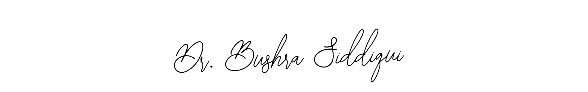 Make a beautiful signature design for name Dr. Bushra Siddiqui. With this signature (Bearetta-2O07w) style, you can create a handwritten signature for free. Dr. Bushra Siddiqui signature style 12 images and pictures png