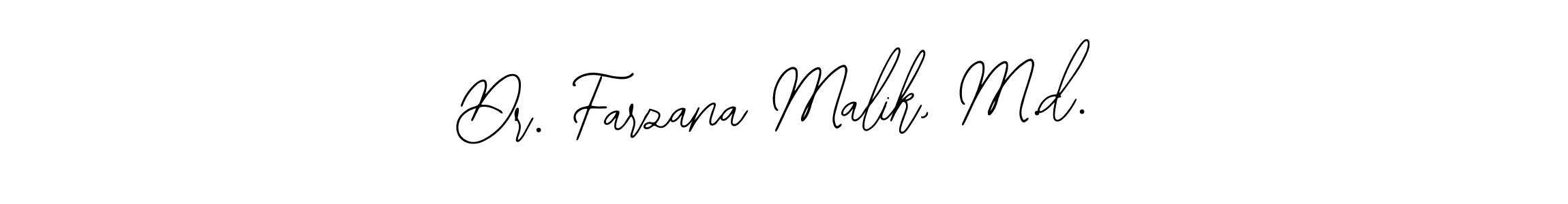 You should practise on your own different ways (Bearetta-2O07w) to write your name (Dr. Farzana Malik, M.d.) in signature. don't let someone else do it for you. Dr. Farzana Malik, M.d. signature style 12 images and pictures png