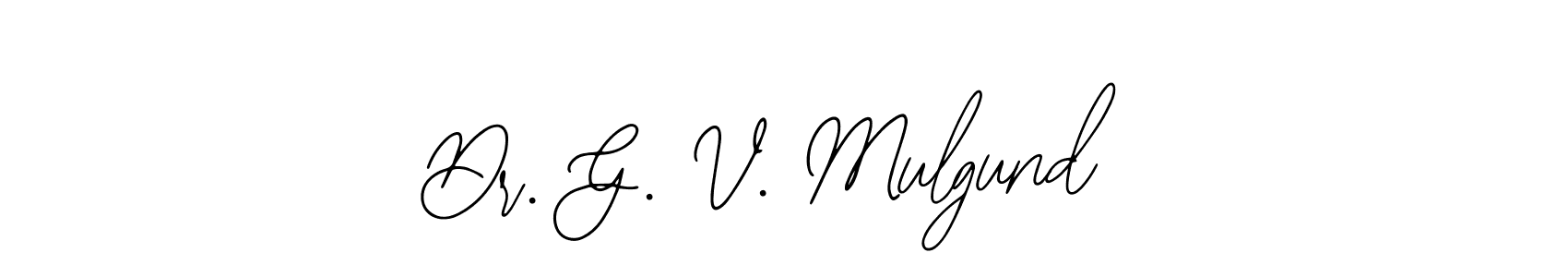 How to make Dr. G. V. Mulgund name signature. Use Bearetta-2O07w style for creating short signs online. This is the latest handwritten sign. Dr. G. V. Mulgund signature style 12 images and pictures png