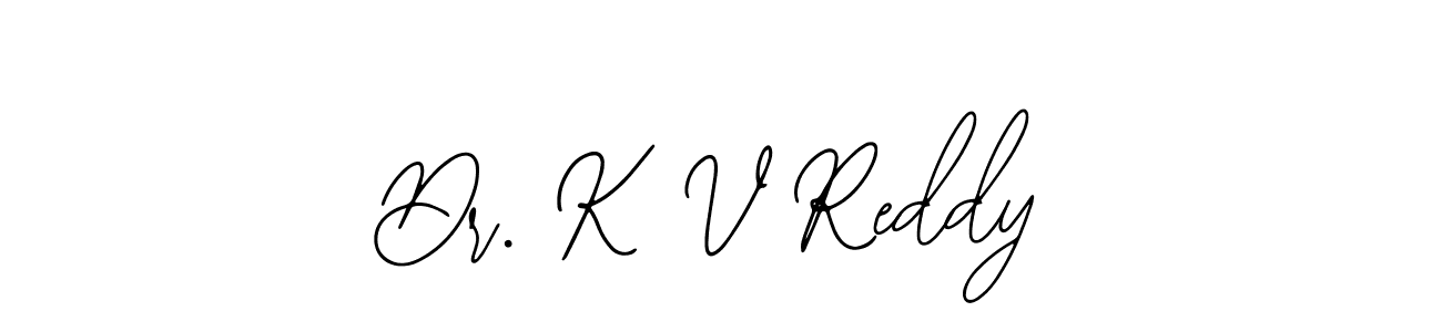 Also we have Dr. K V Reddy name is the best signature style. Create professional handwritten signature collection using Bearetta-2O07w autograph style. Dr. K V Reddy signature style 12 images and pictures png