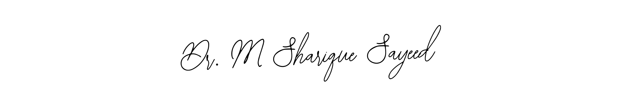 Use a signature maker to create a handwritten signature online. With this signature software, you can design (Bearetta-2O07w) your own signature for name Dr. M Sharique Sayeed. Dr. M Sharique Sayeed signature style 12 images and pictures png