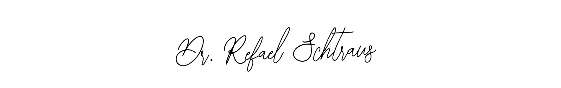 How to make Dr. Refael Schtraus signature? Bearetta-2O07w is a professional autograph style. Create handwritten signature for Dr. Refael Schtraus name. Dr. Refael Schtraus signature style 12 images and pictures png