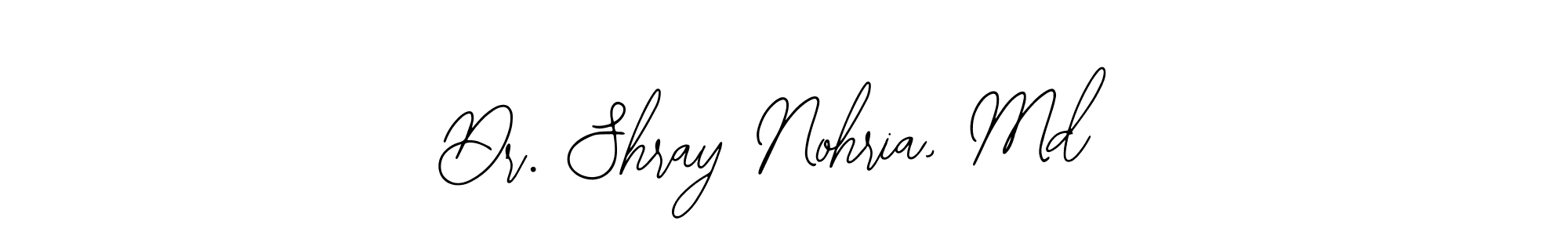 Make a beautiful signature design for name Dr. Shray Nohria, Md. With this signature (Bearetta-2O07w) style, you can create a handwritten signature for free. Dr. Shray Nohria, Md signature style 12 images and pictures png