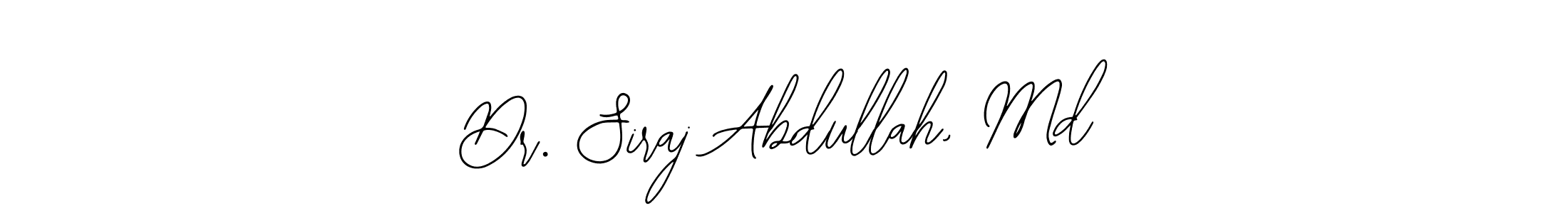 How to make Dr. Siraj Abdullah, Md signature? Bearetta-2O07w is a professional autograph style. Create handwritten signature for Dr. Siraj Abdullah, Md name. Dr. Siraj Abdullah, Md signature style 12 images and pictures png