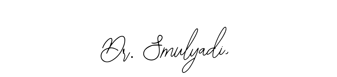 Design your own signature with our free online signature maker. With this signature software, you can create a handwritten (Bearetta-2O07w) signature for name Dr. Smulyadi,. Dr. Smulyadi, signature style 12 images and pictures png