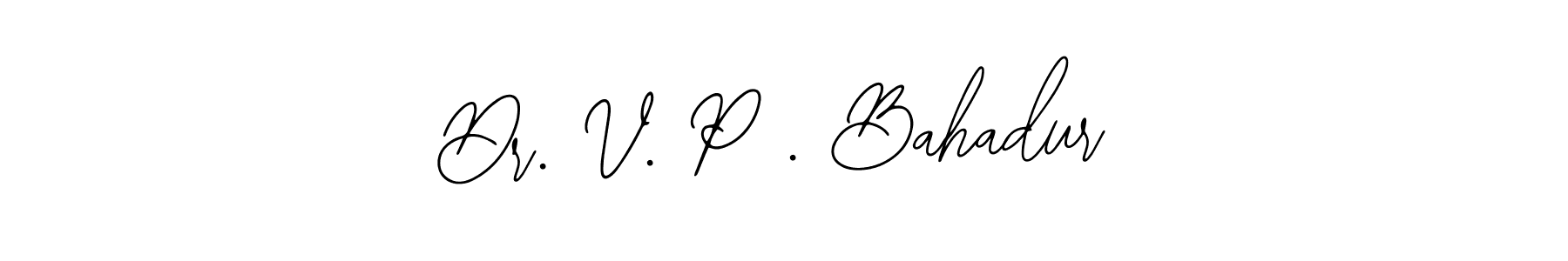 How to Draw Dr. V. P . Bahadur signature style? Bearetta-2O07w is a latest design signature styles for name Dr. V. P . Bahadur. Dr. V. P . Bahadur signature style 12 images and pictures png