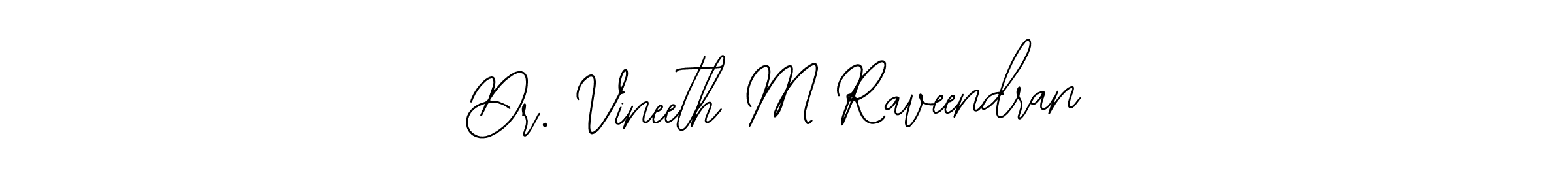 Use a signature maker to create a handwritten signature online. With this signature software, you can design (Bearetta-2O07w) your own signature for name Dr. Vineeth M Raveendran. Dr. Vineeth M Raveendran signature style 12 images and pictures png