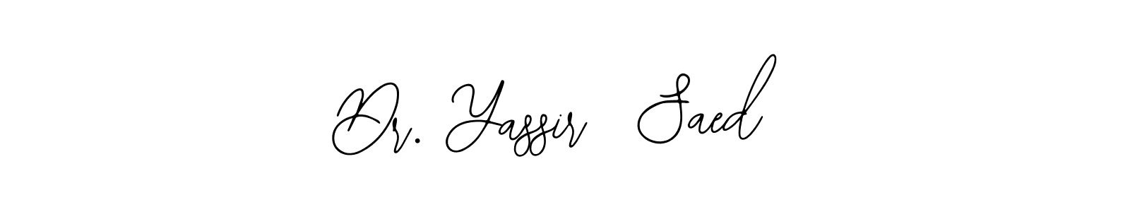 You should practise on your own different ways (Bearetta-2O07w) to write your name (Dr. Yassir  Saed) in signature. don't let someone else do it for you. Dr. Yassir  Saed signature style 12 images and pictures png