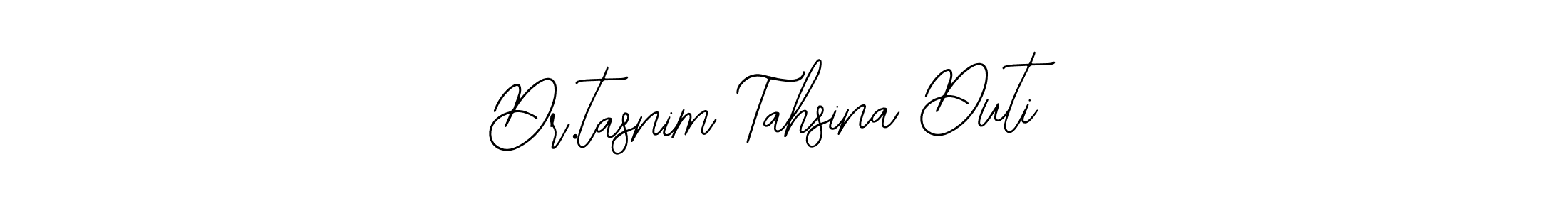 How to make Dr.tasnim Tahsina Duti signature? Bearetta-2O07w is a professional autograph style. Create handwritten signature for Dr.tasnim Tahsina Duti name. Dr.tasnim Tahsina Duti signature style 12 images and pictures png