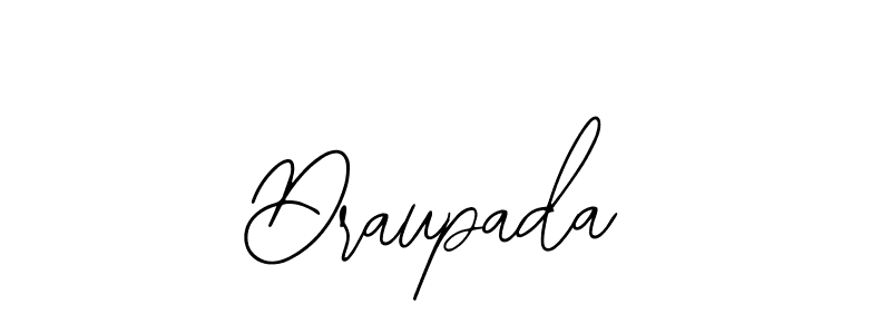 Also we have Draupada name is the best signature style. Create professional handwritten signature collection using Bearetta-2O07w autograph style. Draupada signature style 12 images and pictures png